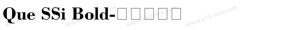 Que SSi Bold字体转换